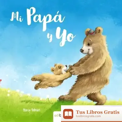 Descargar Mi Papa Y Yo (Rustica) de Kelman Marcy
