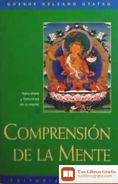 Descargar Comprensión De La Mente de Kelsang Gyatso