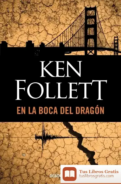Descargar En La Boca Del Dragón de Ken Follett