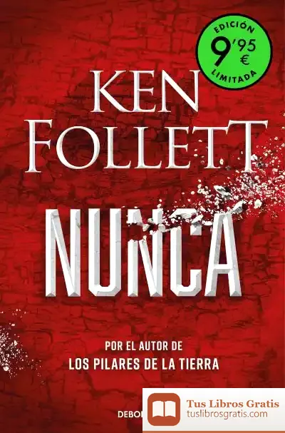 Descargar Nunca (Edición Limitada) de Ken Follett