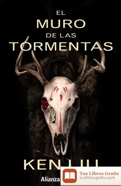 Descargar El Muro De Las Tormentas de Ken Liu