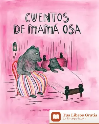 Descargar Cuentos De Mamá Osa