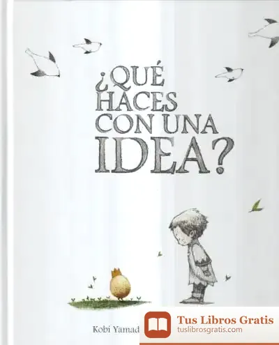 Descargar ¿Qué Haces Con Una Idea?