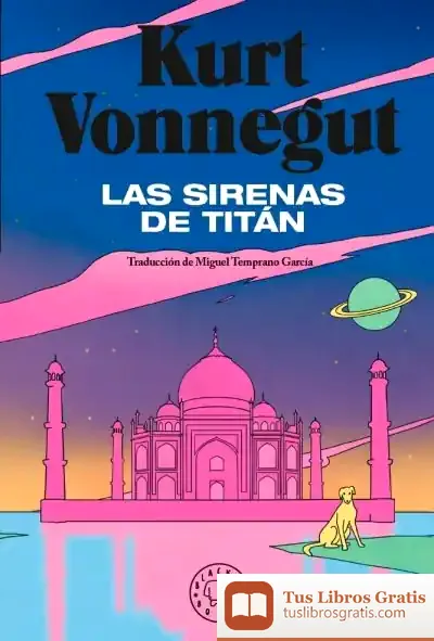 Descargar La Sirenas De Titán de Kurt Vonnegut