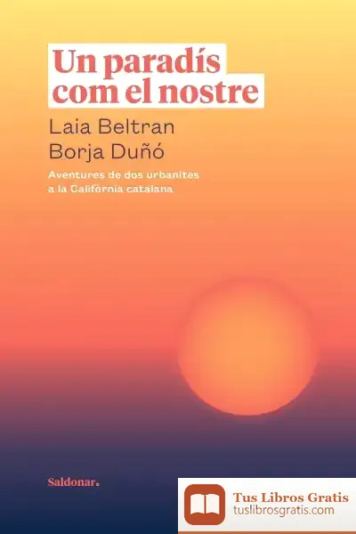 Descargar Un Paradís Com El Nostre de Laia Beltran