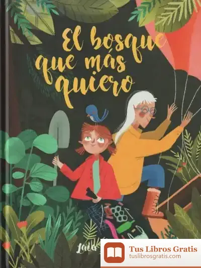 Descargar El Bosque Que Más Quiero