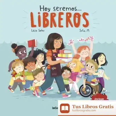 Descargar Hoy Seremos Libreros de Laia Soler