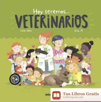 Descargar Hoy Seremos Veterinarios de Laia Soler
