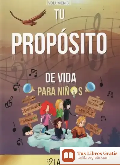 Descargar Tu Propósito De Vida Para Niños de Laín García Calvo