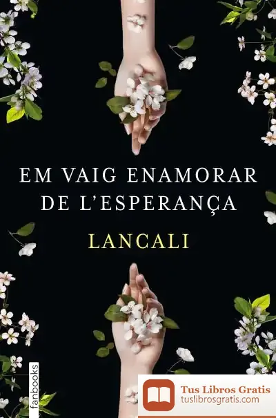 Descargar Em Vaig Enamorar De L'Esperança de Lancali