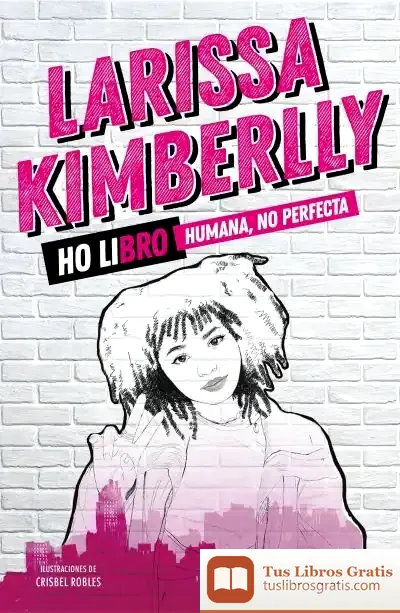 Descargar Ho Libro. Humana, No Perfecta de Larissa Kimberlly