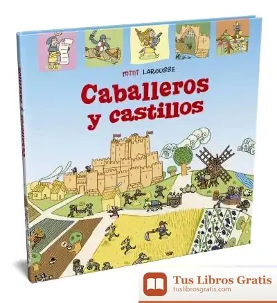 Descargar Caballeros Y Castillos de Larousse Editorial