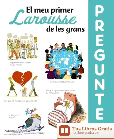 Descargar El Meu Primer Larousse De Les Grans Preguntes de Larousse Editorial