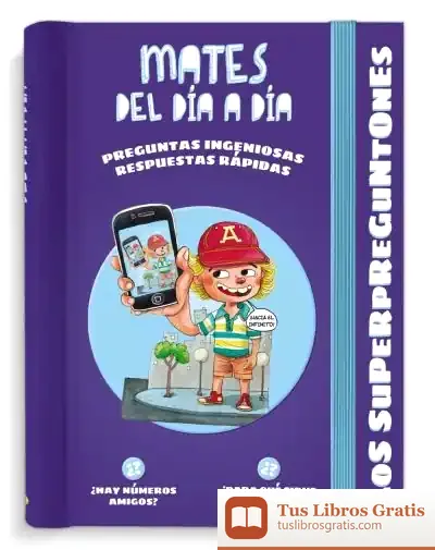 Descargar Los Superpreguntones / Mates Del Día A Día de Larousse Editorial