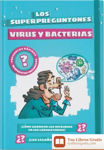 Descargar Los Superpreguntones. Virus Y Bacterias de Larousse Editorial