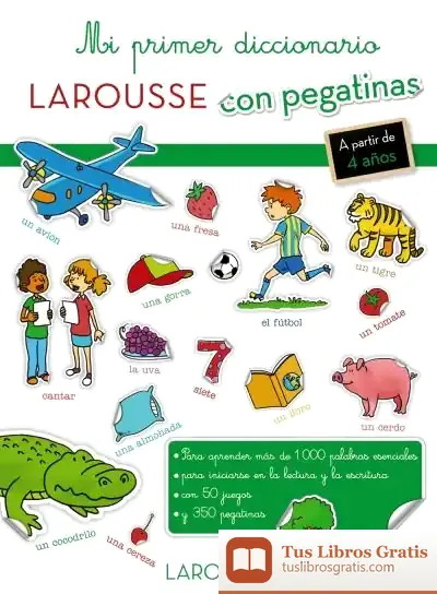 Descargar Mi Primer Diccionario Con Pegatinas de Larousse Editorial