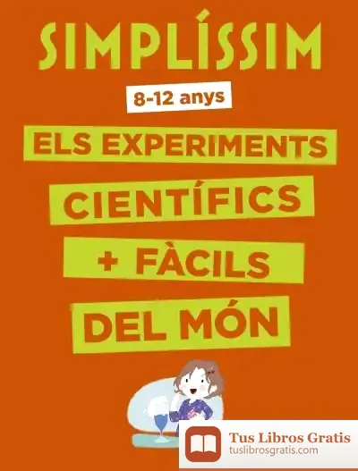 Descargar Simplíssim. Els Experiments Científics Més Fàcils Del Món de Larousse Editorial