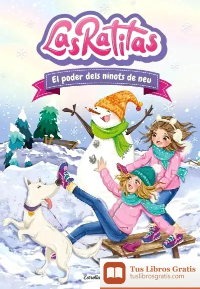 Descargar Las Ratitas 6. El Poder Dels Ninots De Neu de Las Ratitas