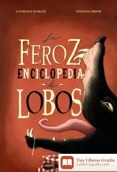 Descargar La Feroz Enciclopedia De Lobos