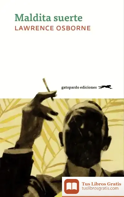Descargar Maldita Suerte de Lawrence Osborne