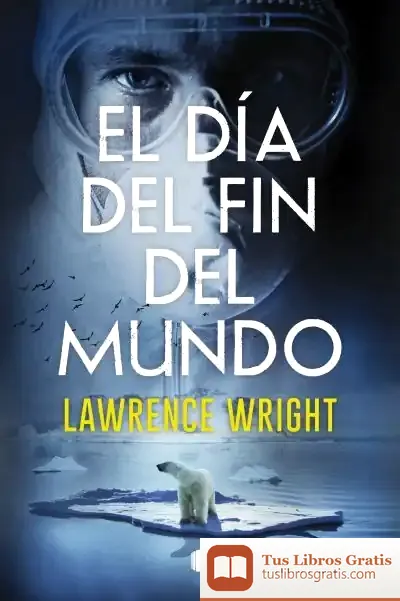 Descargar El Día Del Fin Del Mundo de Lawrence Wright
