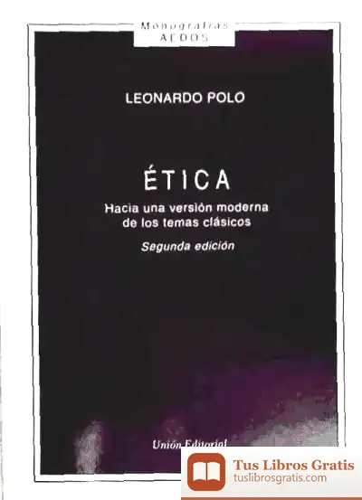 Descargar Ética, Hacia Una Versión Moderna De Los Temas Clásicos de Leonardo Polo