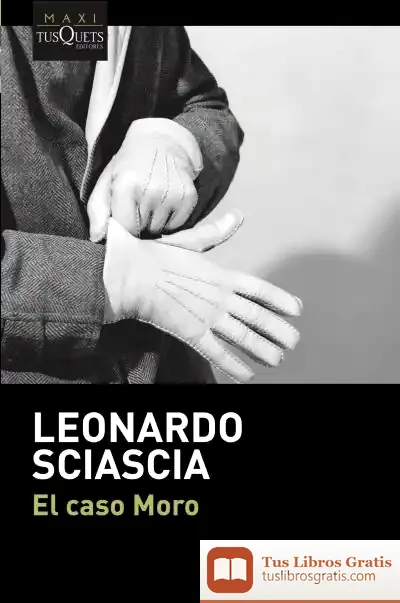 Descargar El Caso Moro de Leonardo Sciascia
