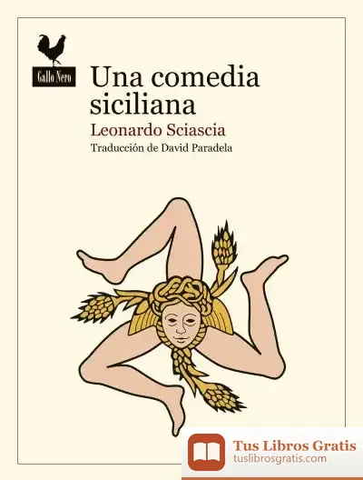 Descargar Una Comedia Siciliana de Leonardo Sciascia