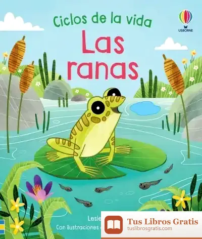 Descargar Las Ranas Ciclos De La Vida