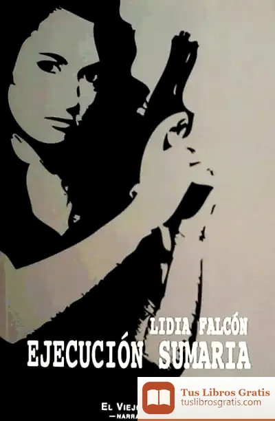 Descargar Ejecución Sumaria de Lidia Falcón