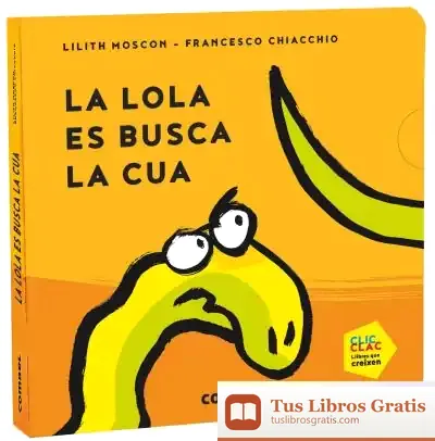 Descargar La Lola Es Busca La Cua de Lilith Moscon