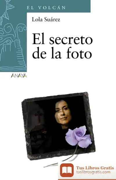 Descargar El Secreto De La Foto de Lola Suárez