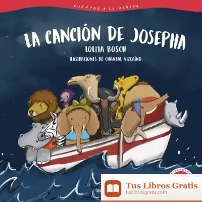 Descargar Cuentos A La Deriva 1. La Canción De Josepha de Lolita Bosch