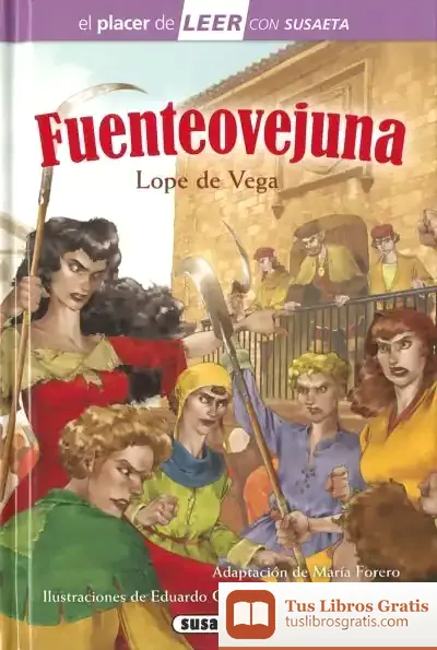 Descargar El Placer De Leer Con Susaeta - Nivel 4. Fuenteovejuna de Lope de Vega
