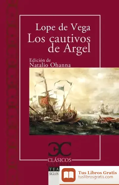 Descargar Los Cautivos De Argel de Lope de Vega