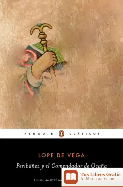 Descargar Peribáñez Y El Comendador De Ocaña de Lope de Vega