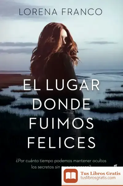 Descargar El Lugar Donde Fuimos Felices