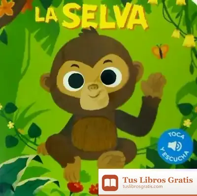 Descargar Toca Y Escucha - La Selva de Los Editores de Catapulta