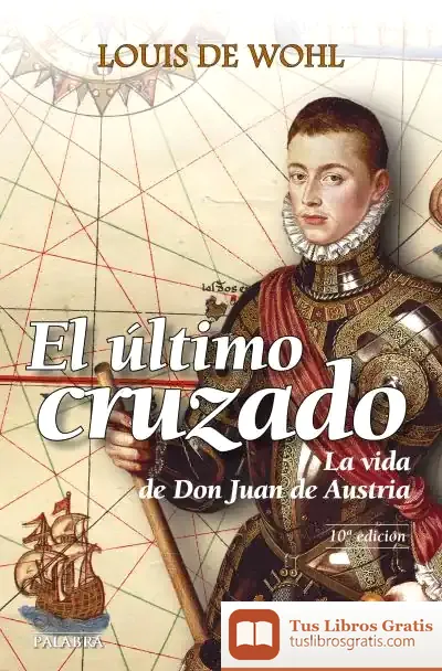 Descargar El Último Cruzado de Louis de Wohl