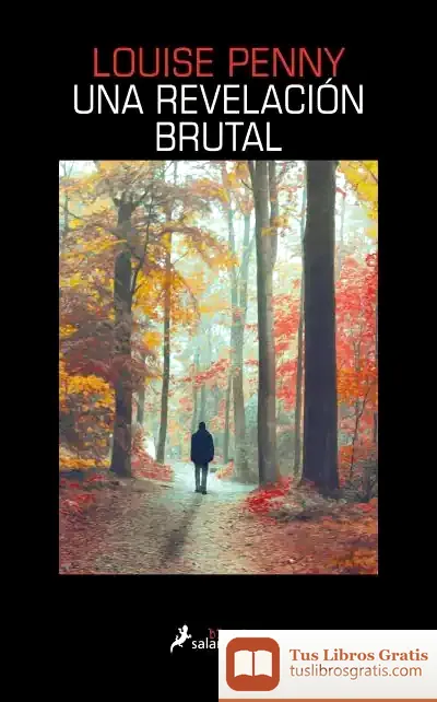 Descargar Una Revelación Brutal de Louise Penny