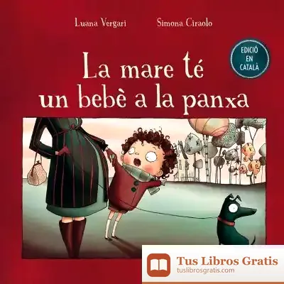 Descargar La Mare Té Un Bebé A La Panxa