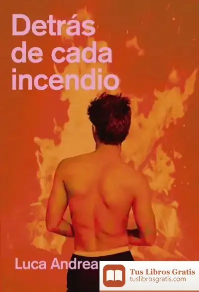 Descargar Detrás De Cada Incendio