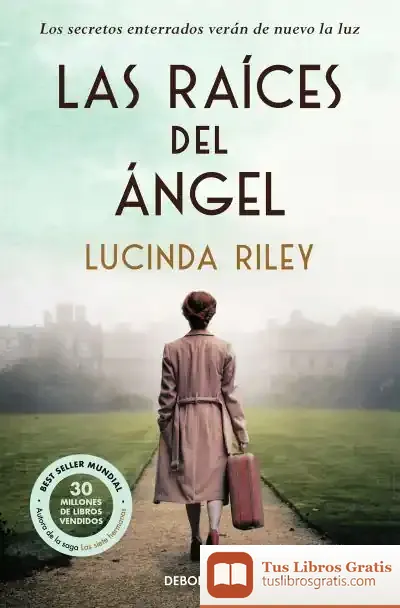 Descargar Las Raíces Del Ángel de Lucinda Riley