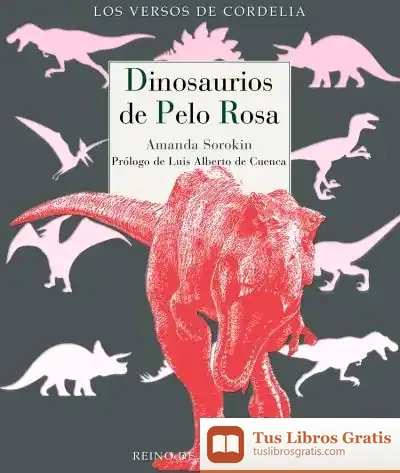 Descargar Dinosaurios De Pelo Rosa de Luis Alberto de Cuenca
