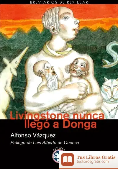 Descargar Livingstone Nunca Llegó A Donga de Luis Alberto de Cuenca