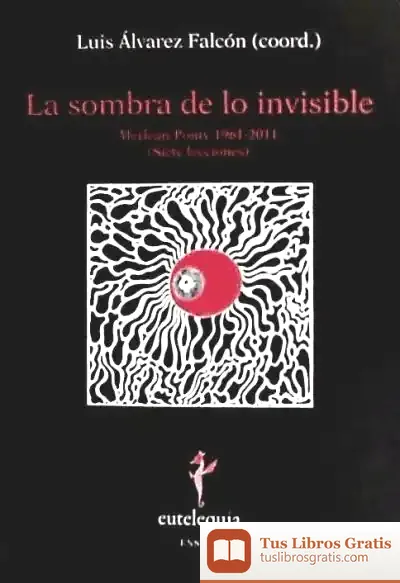 Descargar La Sombra De Lo Invisible de Luis Álvarez