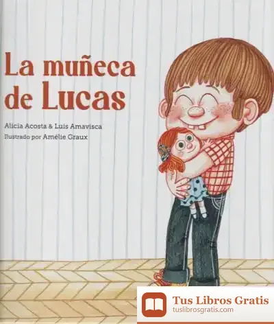 Descargar La Muñeca De Lucas de Luis Amavisca
