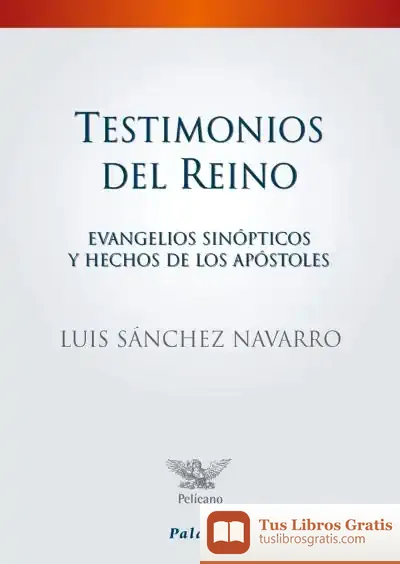 Descargar Testimonios Del Reino de Luis Antonio Sánchez Navarro