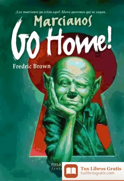 Descargar Marcianos Go Home! de Luis G. Prado