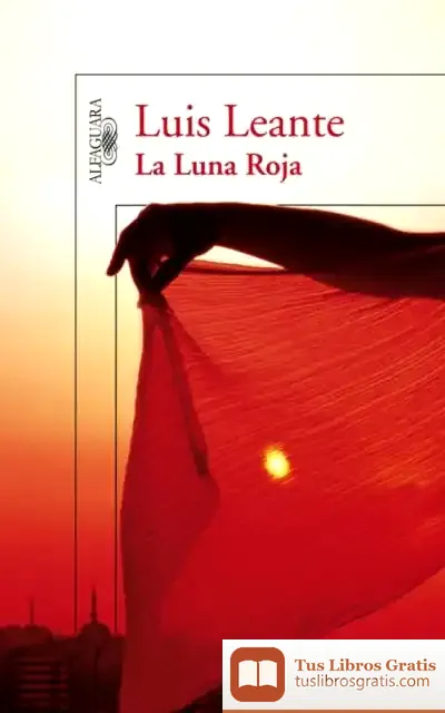 Descargar La Luna Roja de Luis Leante